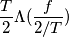 \frac{T}{2} \Lambda(\frac{f}{2/T}) \frac{T}{2} \Lambda(\frac{f}{2/T})