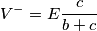 V^{-}=E\frac{c}{b+c}