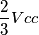 \frac{2}{3}Vcc \frac{2}{3}Vcc