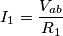 I_{1}=\frac{V_{ab}}{R_{1}}