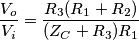 \frac{V_o}{V_i}=\frac{R_3(R_1+R_2)}{(Z_C+R_3)R_1} \frac{V_o}{V_i}=\frac{R_3(R_1+R_2)}{(Z_C+R_3)R_1}