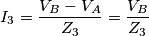I_3=\frac{V_B-V_A}{Z_3}=\frac{V_B}{Z_3}