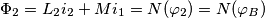 \Phi_2=L_2i_2+Mi_1=N(\varphi_2)=N(\varphi_B) \Phi_2=L_2i_2+Mi_1=N(\varphi_2)=N(\varphi_B)