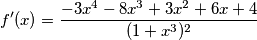 f'(x)=\frac{-3x^{4}-8x^{3}+3x^{2}+6x+4}{(1+x^{3})^{2}}
