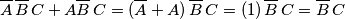 \overline{A}\,\overline{B}\,C + A\overline{B}\,C = (\overline{A}+A)\,\overline{B}\,C = (1)\,\overline{B}\,C = \overline{B}\,C