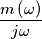 \frac{m\left( \omega \right)}{j\omega } \frac{m\left( \omega \right)}{j\omega }