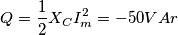 \[Q= \frac{1}{2}X_CI_m^{2}= -50VAr\]