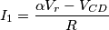 I_1=\frac{ \alpha V_r-V_{CD} }{R}