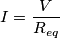 I=\frac{V}{R_{eq}}