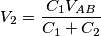 V_{2}=\frac{C_{1}V_{AB}}{C_{1}+C_{2}}