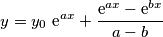 y=y_0\ \text{e}^{ax}+\frac{\text{e}^{ax}-\text{e}^{bx}}{a-b}