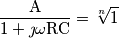 \mathrm{\frac{A}{1+\jmath\omega RC}=\sqrt[n]{1}}