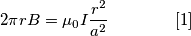 2\pi rB=\mu _{0}I\frac{r^{2}}{a^{2}}\qquad\qquad[1]
