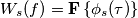 W_s(f)= \mathbf{F}\left \{\phi _s(\tau ) \right \} W_s(f)= \mathbf{F}\left \{\phi _s(\tau ) \right \}