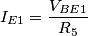 I_{E1}=\frac{V_{BE1}}{R_{5}}