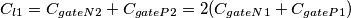 C_{l1}= C_{gateN2}+C_{gateP2}=2(C_{gateN1}+C_{gateP1}) C_{l1}= C_{gateN2}+C_{gateP2}=2(C_{gateN1}+C_{gateP1})