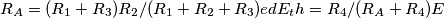 R_A= (R_1+R_3)R_2/(R_1+R_2+R_3)
ed E_th =R_4/(R_A+R_4)E R_A= (R_1+R_3)R_2/(R_1+R_2+R_3)
ed E_th =R_4/(R_A+R_4)E