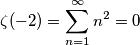 \zeta(-2)=\sum_{n=1}^{\infty} n^2=0