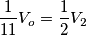 \frac1{11}V_o=\frac12V_2 \frac1{11}V_o=\frac12V_2