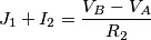 J_{1}+I_{2}=\frac{V_{B}-V_{A}}{R_{2}}