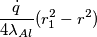 \frac{\dot q}{4 \lambda _{Al}} (r_1^2 - r^2)