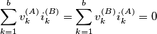 \sum_{k=1}^b v_k^{(A)} i_k^{(B)} = \sum_{k=1}^b v_k^{(B)} i_k^{(A)} = 0 \sum_{k=1}^b v_k^{(A)} i_k^{(B)} = \sum_{k=1}^b v_k^{(B)} i_k^{(A)} = 0