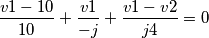 \frac{v1-10}{10}+\frac{v1}{-j}+\frac{v1-v2}{j4}=0 \frac{v1-10}{10}+\frac{v1}{-j}+\frac{v1-v2}{j4}=0