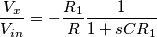 \frac{V_x}{V_{in}}=-\frac{R_1}{R}\frac{1}{1+sCR_1}