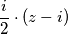 \frac{i}{2}\cdot(z - i)