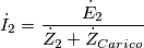 {{\dot I}_2} = \frac{{{{\dot E}_2}}}{{{{\dot Z}_2} + {{\dot Z}_{Carico}}}}