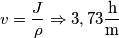 v=\frac{J}{\rho }\Rightarrow 3,73\frac{\textup{h}}{\textup{m}}