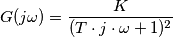 G(j \omega)=\frac{K}{(T \cdot j \cdot \omega +1)^2}