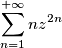 \sum_{n=1}^{+\infty}nz^{2n} \sum_{n=1}^{+\infty}nz^{2n}