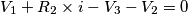 V_1 + R_2 \times i - V_3 - V_2 = 0
