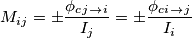 M_i_j=\pm \frac{\phi _c_j_\rightarrow _i}{I_j}=\pm \frac{\phi _c_i_\rightarrow _j}{I_i}