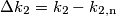 \Delta k_2 = k_2- k_{2,\text{n}}