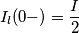 I_{l}(0-)=\frac{I} {2} I_{l}(0-)=\frac{I} {2}