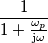 \frac{1}{1+\frac{\omega_p}{\text{j}\omega}}}