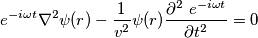 e^{-i\omega t}\nabla^{2}\psi(r) - \frac{1}{v^2} \psi(r) \frac{\partial^2 \ e^{-i\omega t}}{\partial{t}^2} = 0