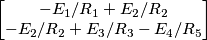 \begin{bmatrix} -E_1/R_1 +E_2/R_2\\ -E_2/R_2+E_3/R_3-E_4/R_5 \end{bmatrix}