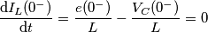 \frac{\mathrm{d} I_{L}(0^-)}{\mathrm{d} t} = \frac{e(0^-)}{L}- \frac{V_{C}(0^-)}{L}=0
