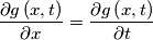 \frac{\partial g\left( x,t \right)}{\partial x}=\frac{\partial g\left( x,t \right)}{\partial t}