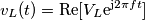 v_L(t) = \mathrm{Re}[V_L\mathrm{e}^{\mathrm{j} 2\pi f t}]