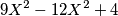 9X^{2}-12X^{2}+4