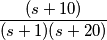 (s+10) \over (s+1)(s+20)