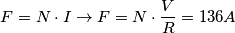 F= N \cdot I \rightarrow F= N \cdot {V \over R} = 136 A