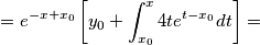 =e^{-x+x_0}\left [ y_0+ \int_{x_0}^{x} 4te^{t-x_0}dt \right ]=