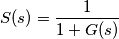 S(s) = \frac{1}{1+G(s)}