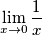 \lim_{x \to 0} \frac{1}{x}