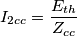 I_{2cc}=\frac{E_{th}}{Z_{cc}} I_{2cc}=\frac{E_{th}}{Z_{cc}}